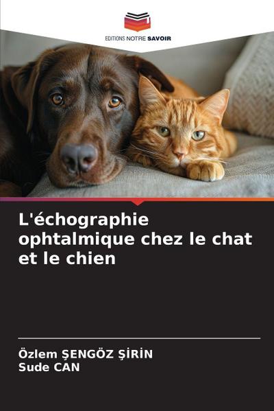 L’échographie ophtalmique chez le chat et le chien