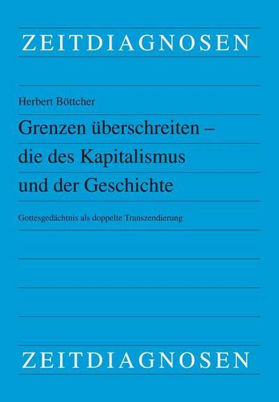 Grenzen überschreiten - die des Kapitalismus und der Geschichte