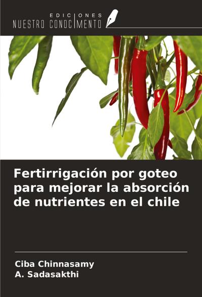 Fertirrigación por goteo para mejorar la absorción de nutrientes en el chile