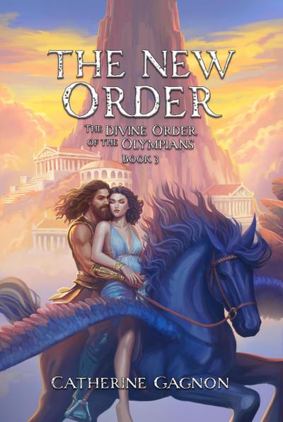 The New Order (The Divine Order of the Olympians, #3)