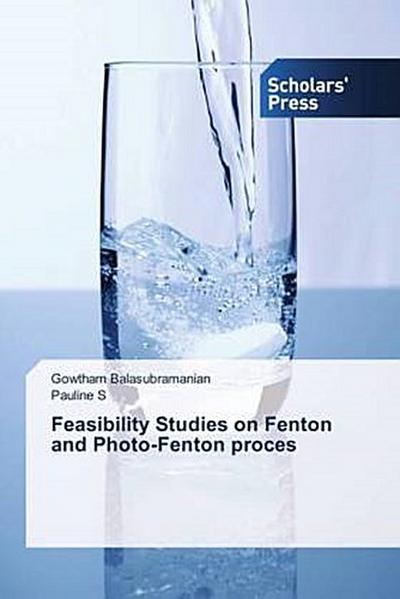 Feasibility Studies on Fenton and Photo-Fenton proces
