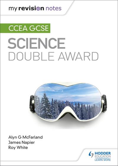 My Revision Notes: CCEA GCSE Science Double Award