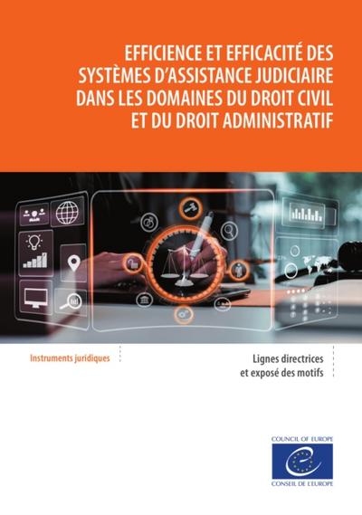 Efficience et efficacité des systèmes d’assistance judiciaire dans les domaines du droit civil et du droit administratif
