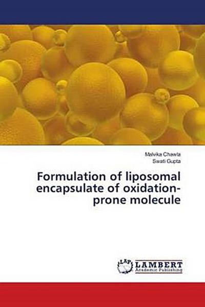 Formulation of liposomal encapsulate of oxidation-prone molecule