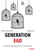 Generation Ego: Die Werte der Jugend im 21. Jahrhundert