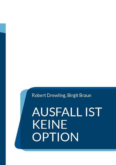 Ausfall ist keine Option