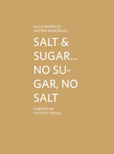 Salt & Sugar ... No Sugar, No Salt