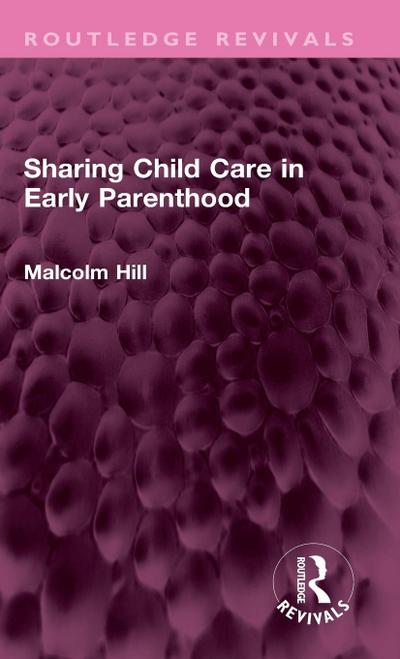 Sharing Child Care in Early Parenthood