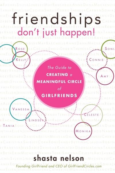 Friendships Don’t Just Happen!