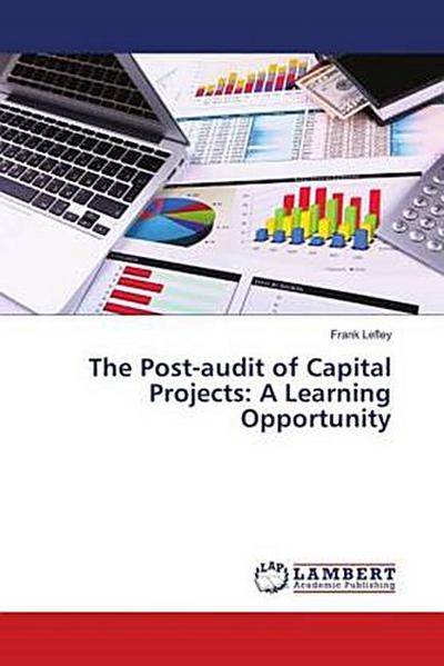 The Post-audit of Capital Projects: A Learning Opportunity