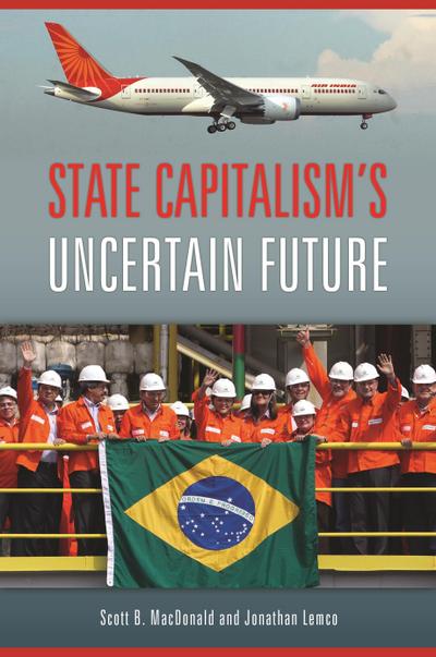 State Capitalism’s Uncertain Future