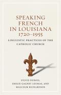 Speaking French in Louisiana, 1720-1955