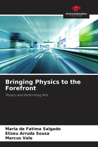 Bringing Physics to the Forefront