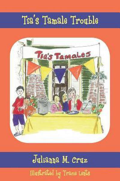 Tia’s Tamale Trouble