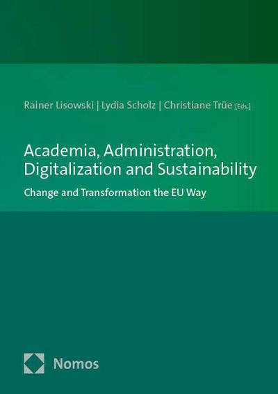 Academia, Administration, Digitalization and Sustainability