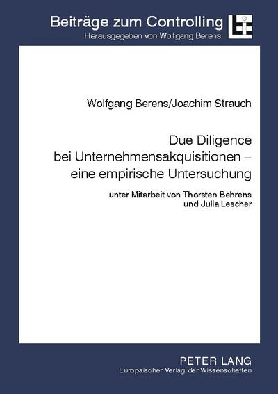 Due Diligence bei Unternehmensakquisitionen - eine empirische Untersuchung
