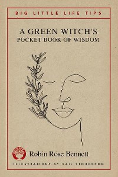 A Green Witch’s Pocket Book of Wisdom - Big Little Life Tips
