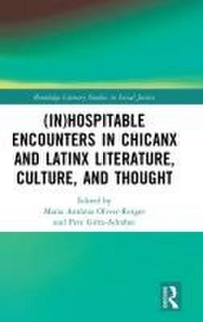 (In)Hospitable Encounters in Chicanx and Latinx Literature, Culture, and Thought