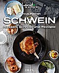 Schwein –
Rassen, Schnitte und Rezepte