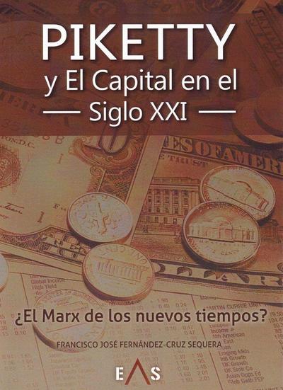 Piketty y "El capital" en el siglo XXI : ¿el Marx de los nuevos tiempos?
