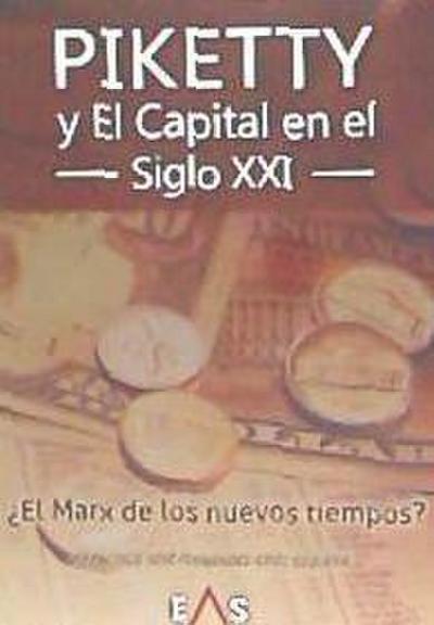 Piketty y "El capital" en el siglo XXI : ¿el Marx de los nuevos tiempos?