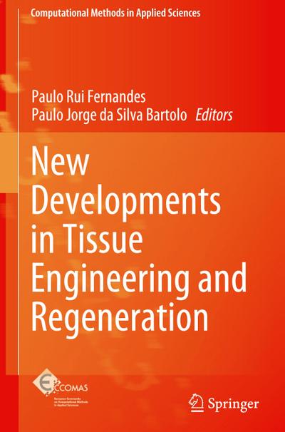 New Developments in Tissue Engineering and Regeneration