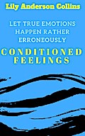 Let True Emotions Happen Rather Erroneously