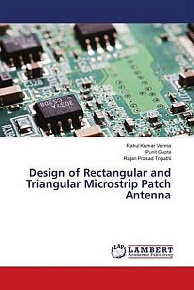 Design of Rectangular and Triangular Microstrip Patch Antenna