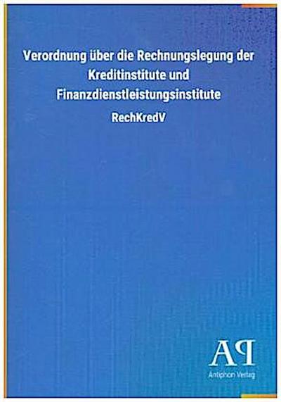Verordnung über die Rechnungslegung der Kreditinstitute und Finanzdienstleistungsinstitute
