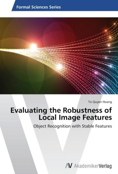 Evaluating the Robustness of Local Image Features