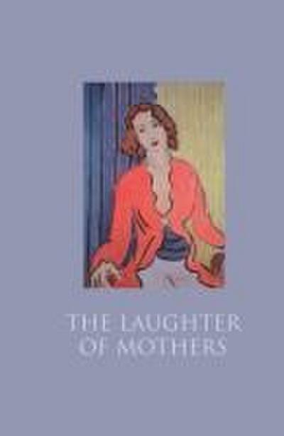 The Laughter of Mothers