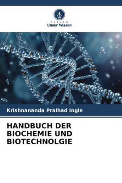 HANDBUCH DER BIOCHEMIE UND BIOTECHNOLGIE