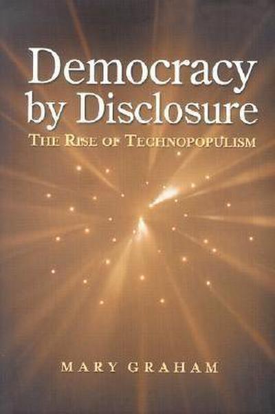 DEMOCRACY BY DISCLOSURE