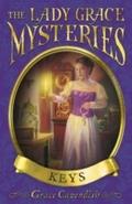 The Lady Grace Mysteries: Keys