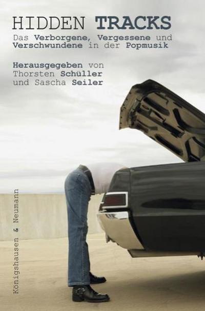 Das Verborgene, Vergessene und Verschwundene in der Popmusik