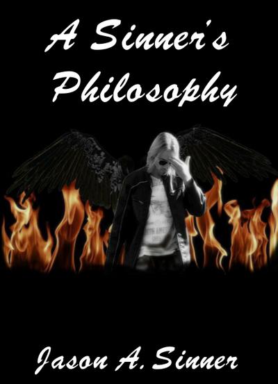A Sinner’s Philosophy