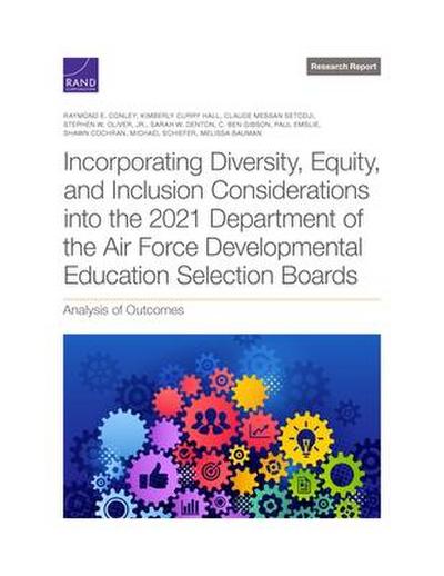 Incorporating Diversity, Equity, and Inclusion Considerations into the 2021 Department of the Air Force Developmental Education Selection Boards: Anal