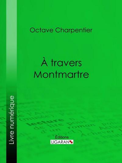 A travers Montmartre