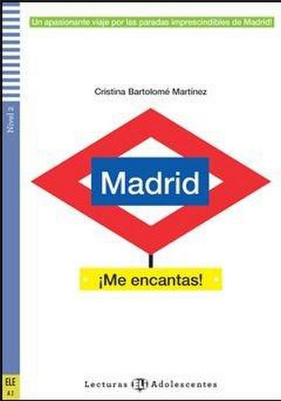Madrid ¡Me encantas! + online audio. A2