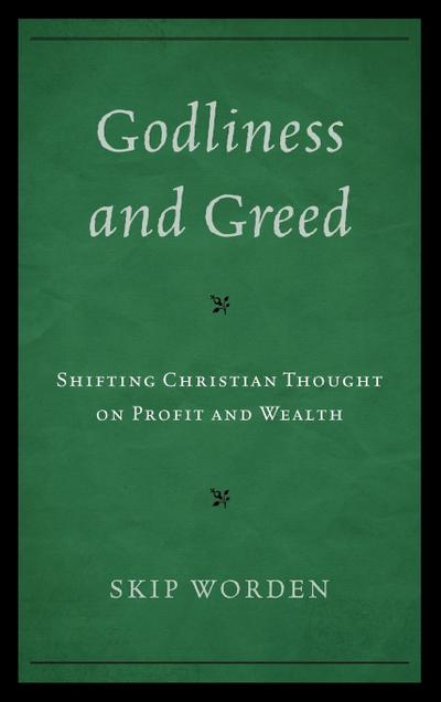 Godliness and Greed