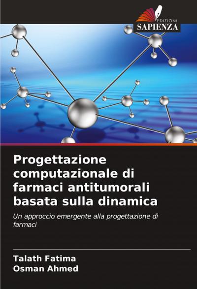 Progettazione computazionale di farmaci antitumorali basata sulla dinamica