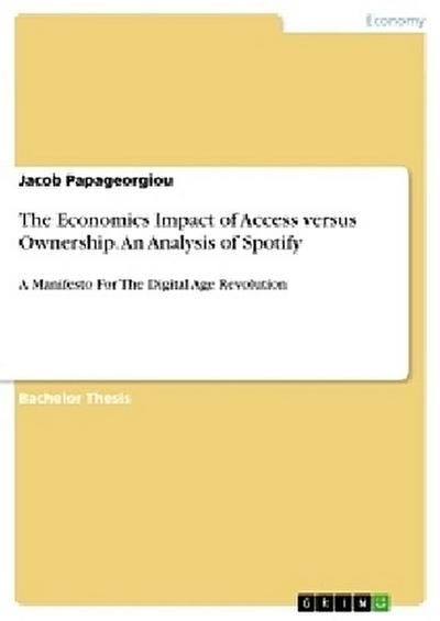 The Economics Impact of Access versus Ownership. An Analysis of Spotify