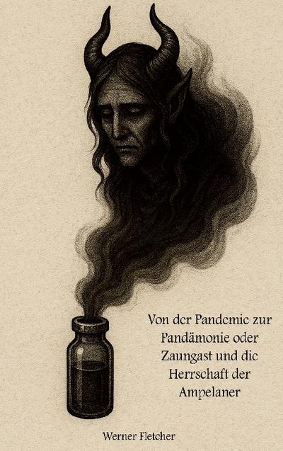 Von der Pandemie zur Pandämonie
