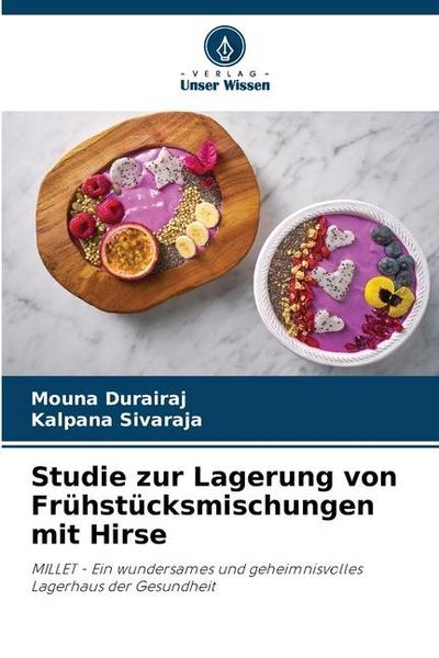 Studie zur Lagerung von Frühstücksmischungen mit Hirse