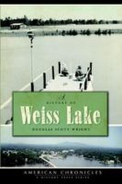 A History of Weiss Lake
