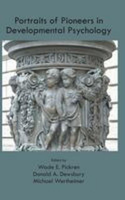 Portraits of Pioneers in Developmental Psychology