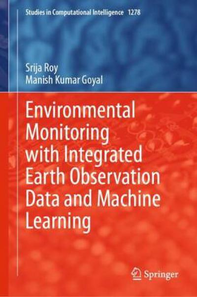Environmental Monitoring with Integrated Earth Observation Data and Machine Learning