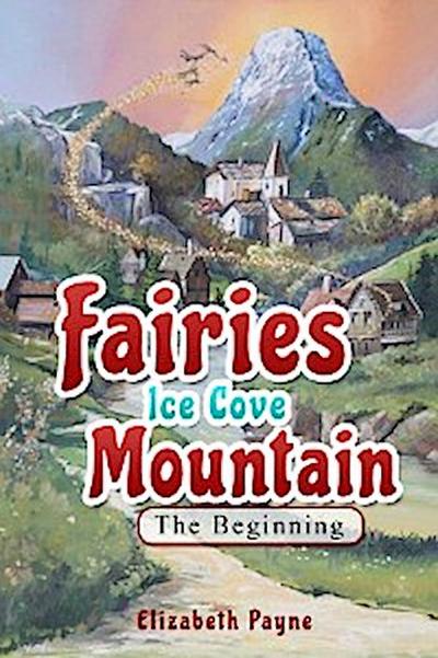 Fairies Ice Cove Mountain