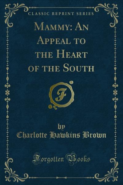 Mammy: An Appeal to the Heart of the South