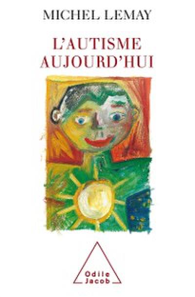 L’’ Autisme aujourd’’hui